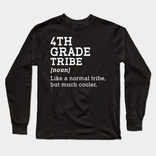 4th Grade Tribe Back to School Gift Teacher Fourth Grade Team Long Sleeve T-Shirt